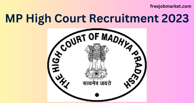 MP High Court Recruitment 2023: Judiciary Civil Judge 61 vacancy - Apply Now